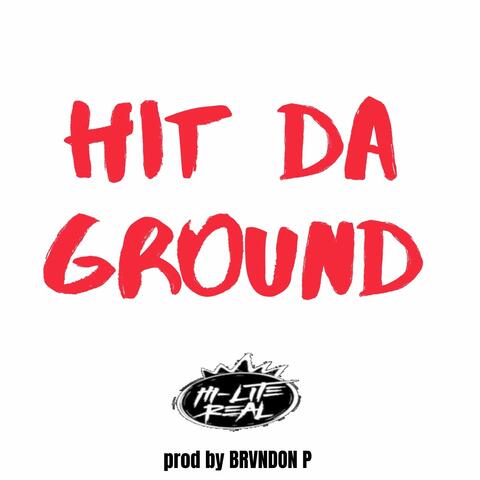 Hit Da Ground