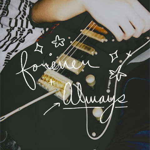 forever, and always