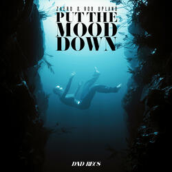 Put The Mood Down (BIJOU Remix)