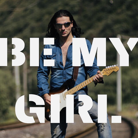 BE MY GIRL