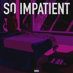 So Impatient