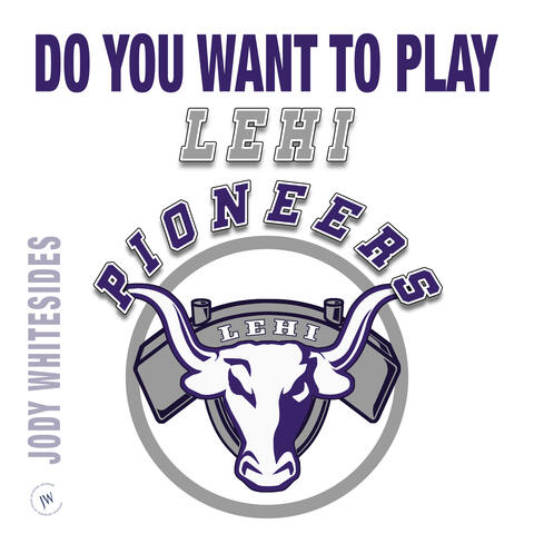 Do You Want to Play (Lehi Pioneers Basketball)