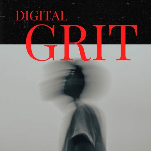 Digital Grit