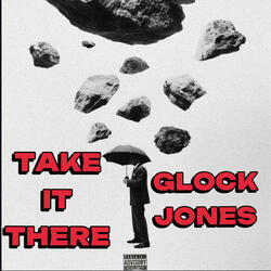 Take It There