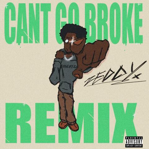 Cant Go Broke Remix
