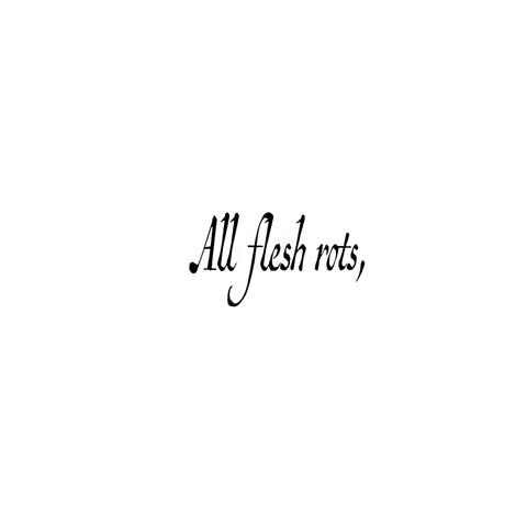 All Flesh Rots