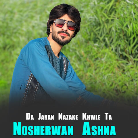 Da Janan Nazake Khwle Ta
