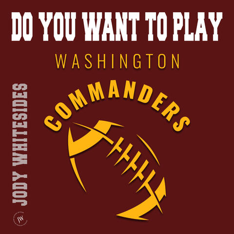 Do You Want to Play (Washington Commanders)
