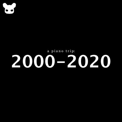 A Piano Trip: 2000-2020