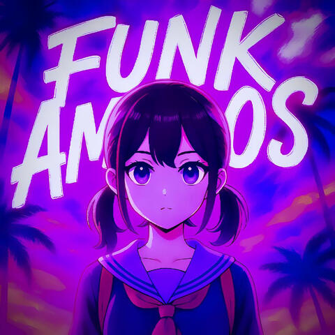 FUNK, AMIGOS