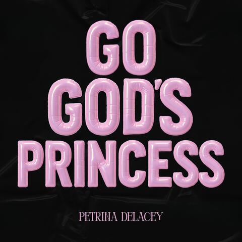 GO GOD'S PRINCESS