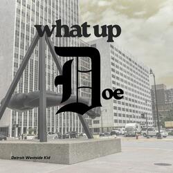 What Up Doe