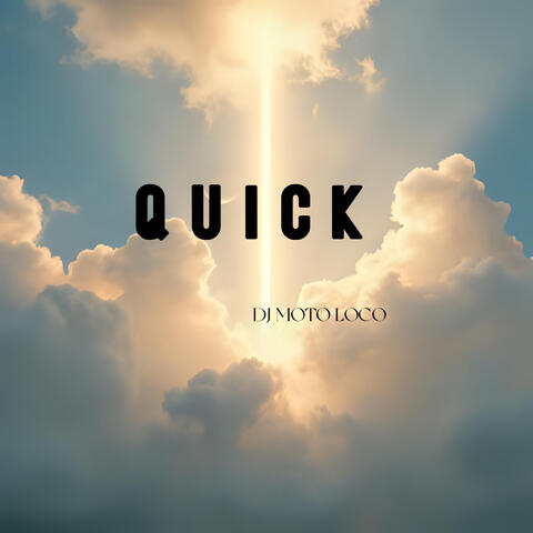 Quick