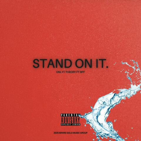 Stand On It