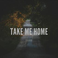 Take me Home