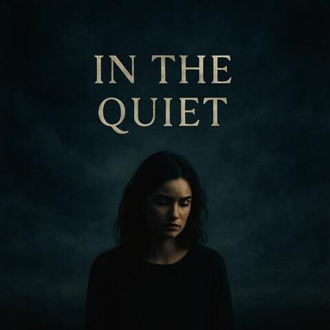 in the quiet