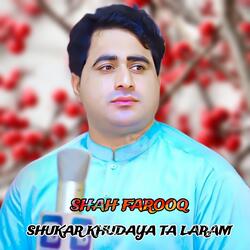 Shukar Khudaya Ta Laram