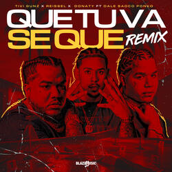 Que Tu Va Se Que (Remix)