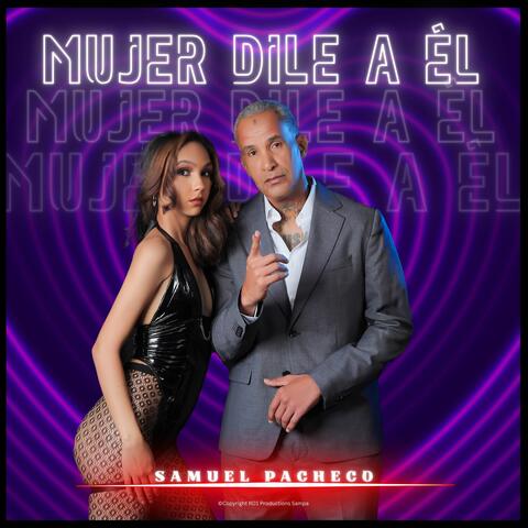 MUJER DILE A EL
