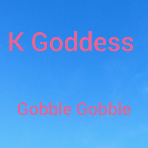 Gobble Gobble