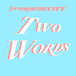 Two Words (Freestyle)