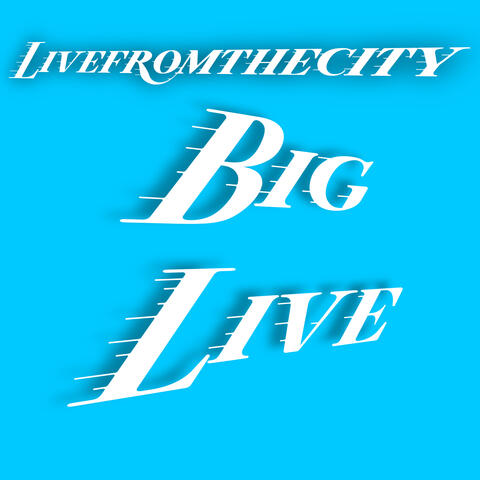 Big Live