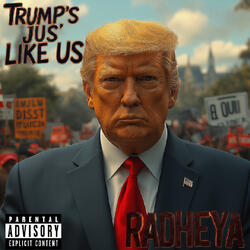 Trump's Jus' Like Us