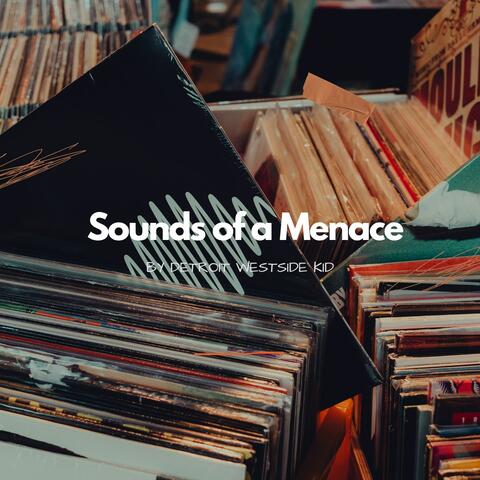 Sounds of a Menace