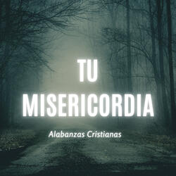 Tu Misericordia