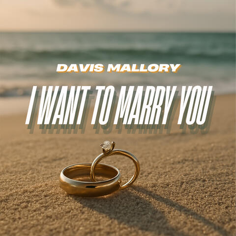 I Want to Marry You