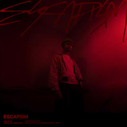 ESCAPISM