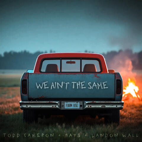 We Ain't The Same