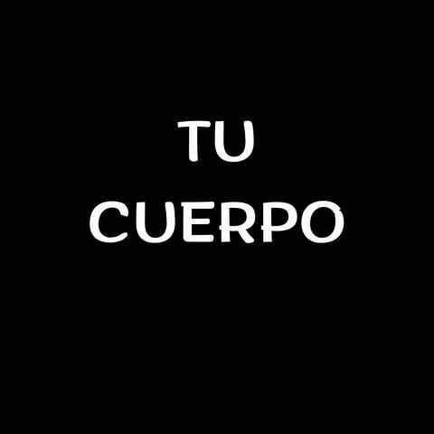 TU CUERPO