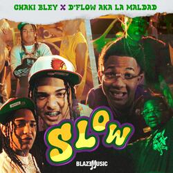 Slow