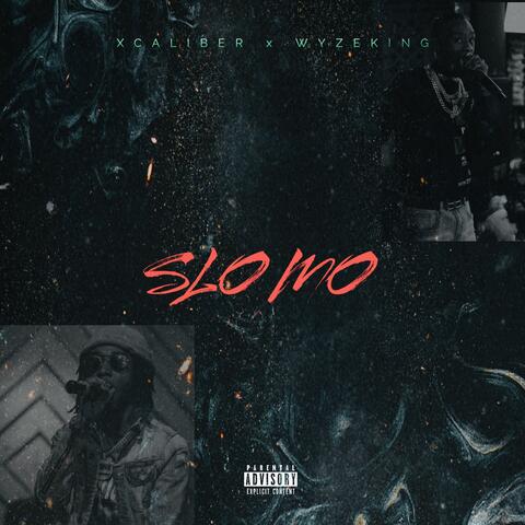 SloMo - Ft Wyze King