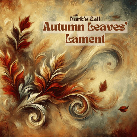 Autumn Leaves’ Lament