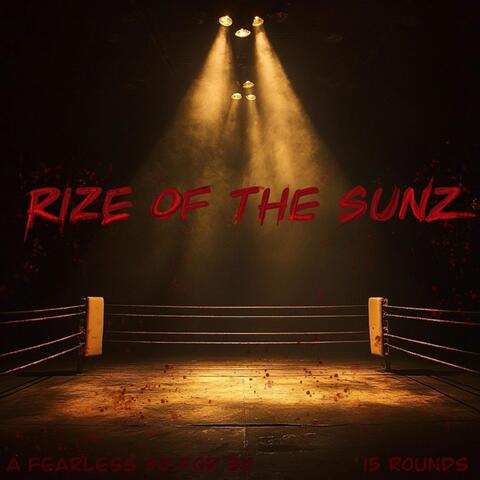 Rize of the Sunz 'A Fearless 30 for 30' (15 Rounds)