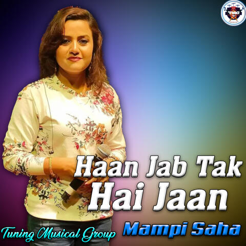 Haan Jab Tak Hai Jaan