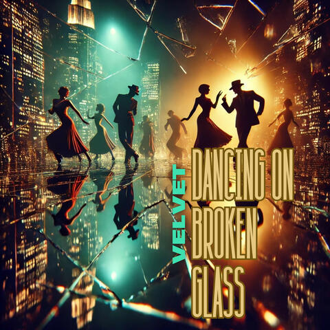 Dancing on Broken Glass