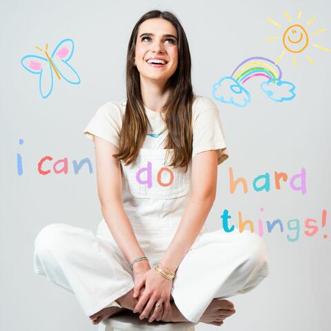 I Can Do Hard Things