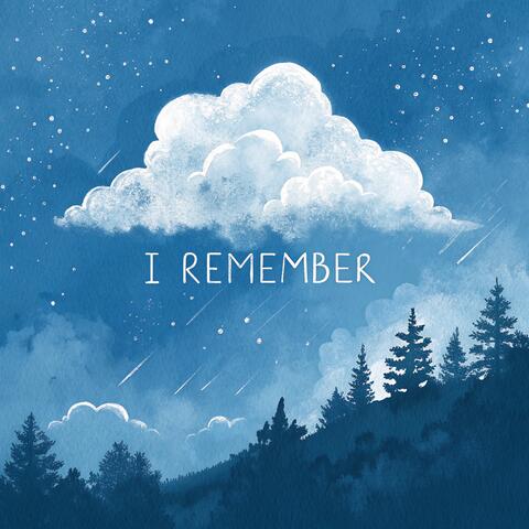 I Remember