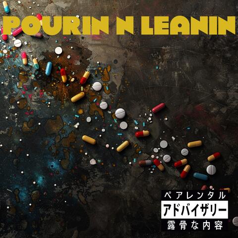 Pourin N Leanin