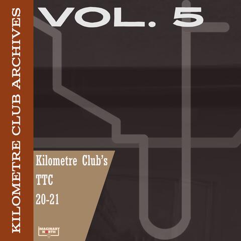 Archives Vol. 5: Kilometre Club's TTC