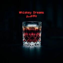WHISKEY DREAMS