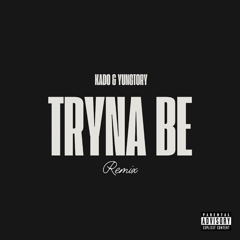 Tryna Be Remix