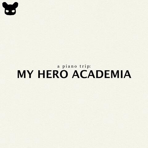 A Piano Trip: My Hero Academia