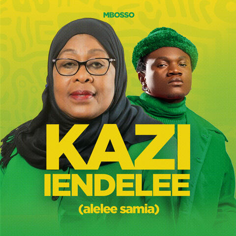 Kazi Iendelee (Alelee Samia)