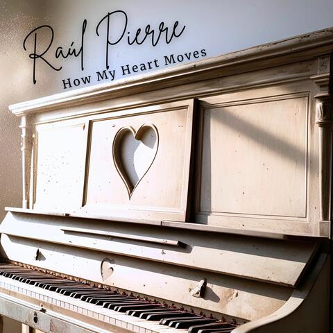 How My Heart Moves