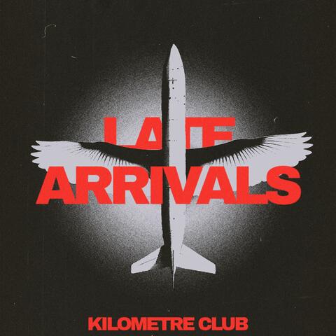 Late Arrivals