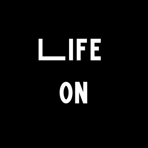 LIFE ON
